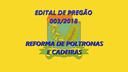 EDITAL DE PREGÃO 003/2018 - REFORMA DE POLTRONAS E CADEIRAS EDITAL DE PREGÃO 003/2018 - REFORMA DE POLTRONAS E CADEIRAS