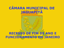 Câmara Municipal de Jaguapitã - Recesso e funcionamento em Janeiro Câmara Municipal de Jaguapitã - Recesso e funcionamento em Janeiro