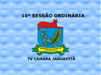 10ª Sessão Ordinária 09/04/2018 - 20:00hs