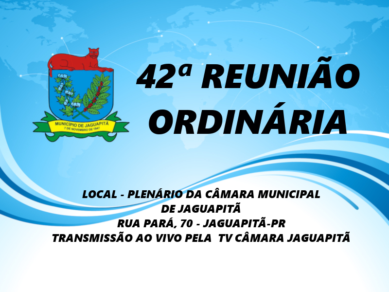 42ª Reunião Ordinária 17/11/2025 - 18:30h