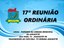 17ª Reunião Ordinária 25/05/2026 - 18:30h