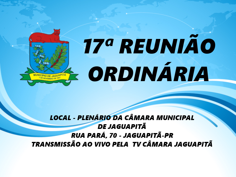 17ª Reunião Ordinária 25/05/2026 - 18:30h